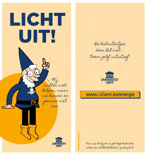 Sinds 2008 zijn er een jaarlijkse sensibiliseringscampagnes voor personeel en studenten. Deze kabouter deed het licht (niet) uit in 2015.