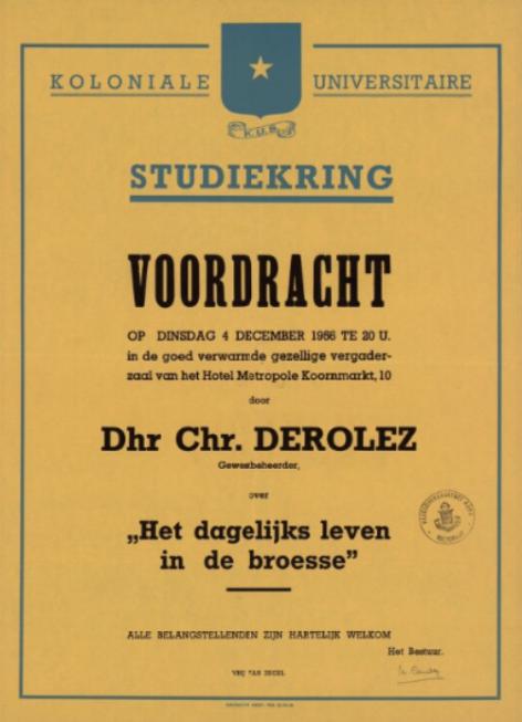 De Koloniale Universitaire Studiekring propageert koloniale studie en loopbaan bij studenten met lezingen als deze op 4 december 1956 "Het dagelijks leven in de broesse". (Collectie Universiteitsbibliotheek Gent)